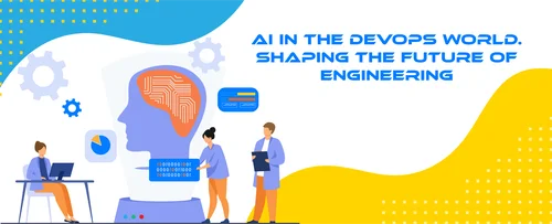 AI in the DevOps world Shaping the Future of Engineering