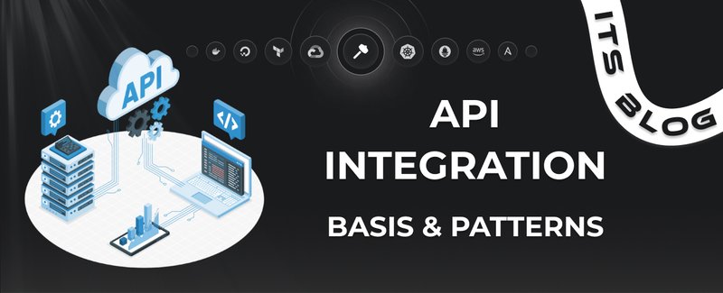 API Integration Basis & Patterns