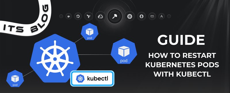 Guide how to restart Kubernetes pods with kubectl