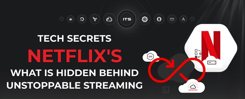 Netflix’s tech secrets what is hidden behind unstoppable streaming