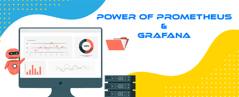 Power of Prometheus & Grafana