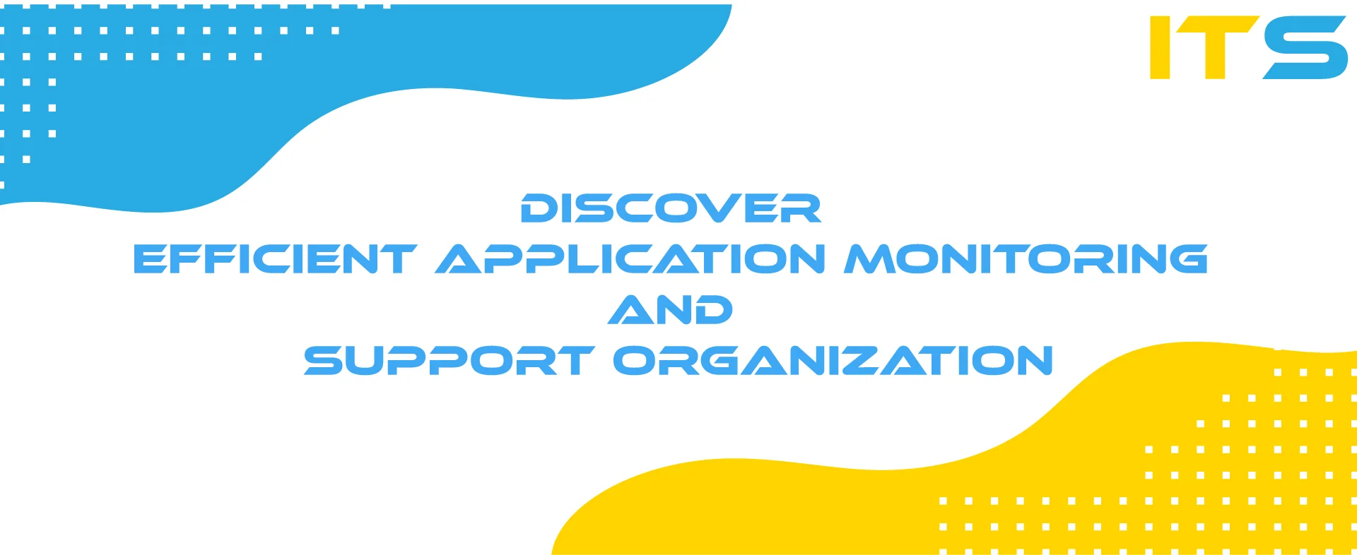 discover efficient application monitoring and support
